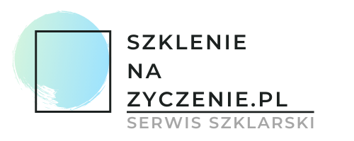 Serwis Szklarski Kraków | Szklenie Na Życzenie.pl